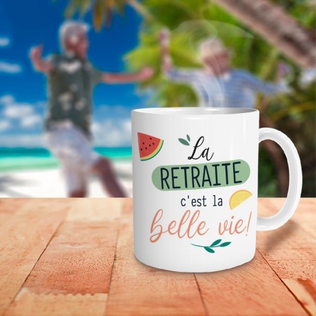 Mug La Retraite C'est la Belle Vie